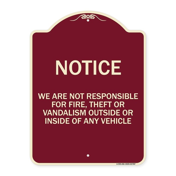 We Are Not Responsible for Fire Theft or Vandalism Outside or Inside of ANY Vehicle, BU-1824-22707